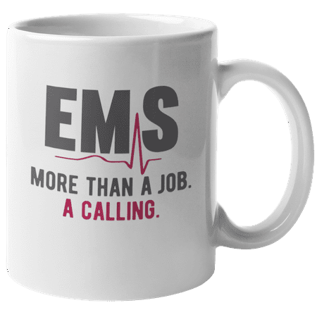 

EMS More Than a Job A Calling Coffee & Tea Mug for Men and Women (11oz)