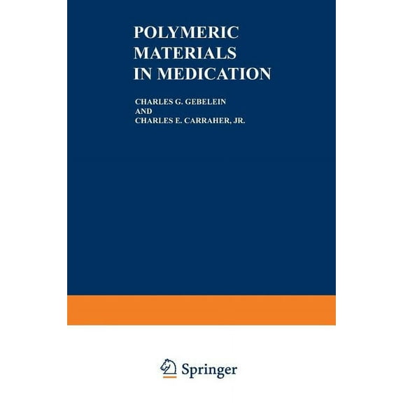 Polymer Science and Technology Polymeric Materials in Medication, Book 32, (Paperback)