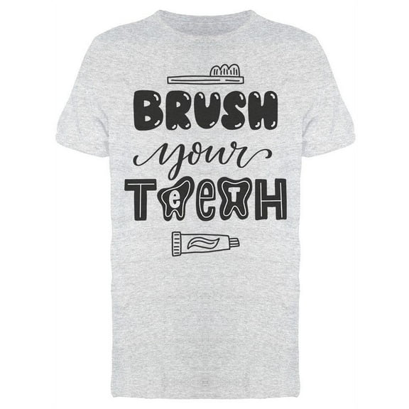 Always Brush Your Teeth T-Shirt Men -Image by Shutterstock, Male Medium