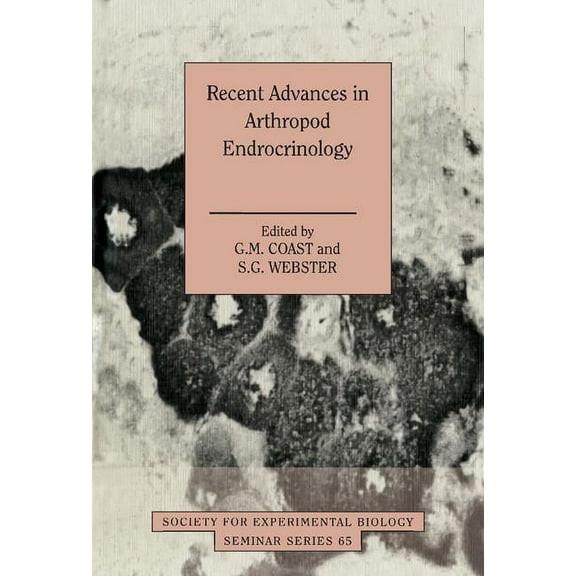 Society for Experimental Biology Seminar Recent Advances in Arthropod Endocrinology, Book 65, (Hardcover)