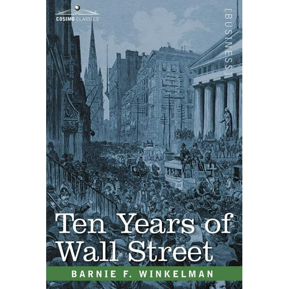 Ten Years of Wall Street (Hardcover)