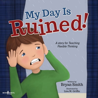 Pre-Owned My Day Is Ruined!: A Story for Teaching Flexible Thinking Volume 2 (Paperback) 1944882049 9781944882044