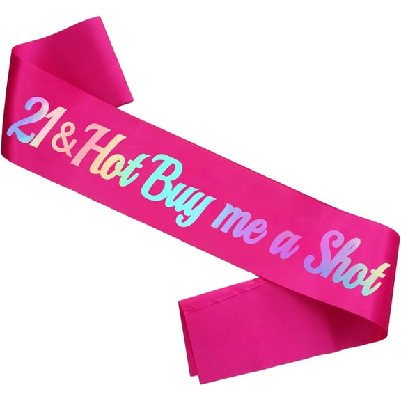 1 pcs 21st Birthday Sash for Womens, Hot Pink satin Dazzle foil lettering Hot BUY ME A SHOT Birthday Sash for Girls, It's My 21st Birthday Sash, Finally 21 Birthday Sash
