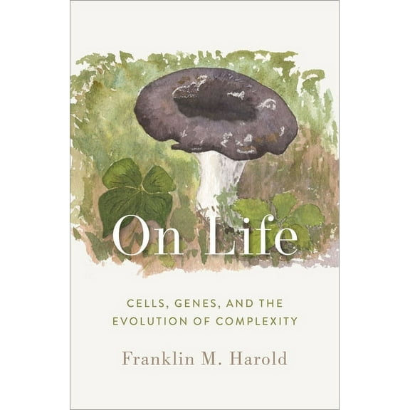 On Life: Cells, Genes, and the Evolution of Complexity, (Hardcover)