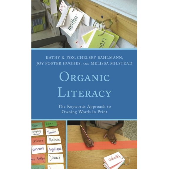 Organic Literacy: The Keywords Approach to Owning Words in Print, (Hardcover)