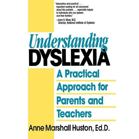 Understanding Dyslexia : A Practical Approach for Parents and Teachers (Paperback)