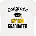 thumbnail image 4 of Inktastic Congrats My Dad Graduated with Cap Boys or Girls Toddler T-Shirt, 4 of 5
