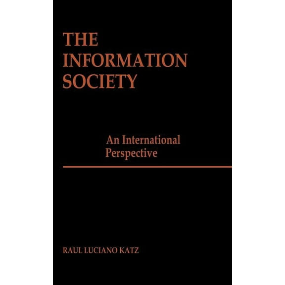 The Information Society: An International Perspective, (Hardcover)