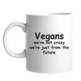 thumbnail image 1 of Vegans We're Not Crazy We're Just From, 1 of 1