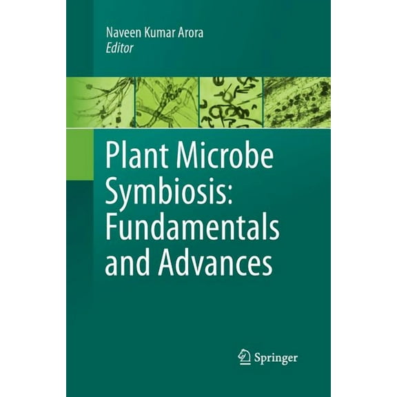 Plant Microbe Symbiosis: Fundamentals and Advances, (Paperback)