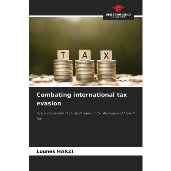Combating international tax evasion, (Paperback)