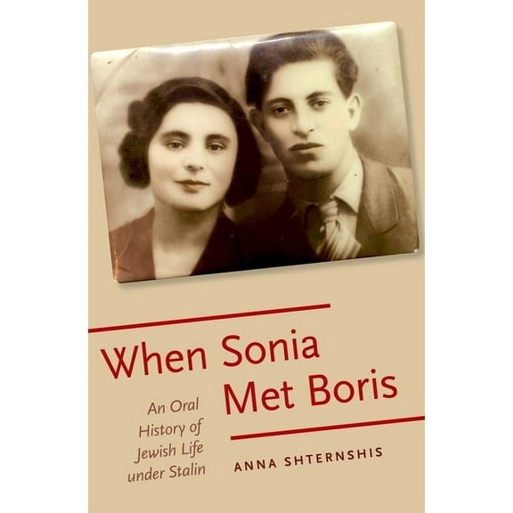 Oxford Oral History When Sonia Met Boris Orhis P, (Paperback)
