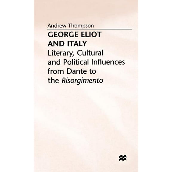 George Eliot and Italy, (Hardcover)