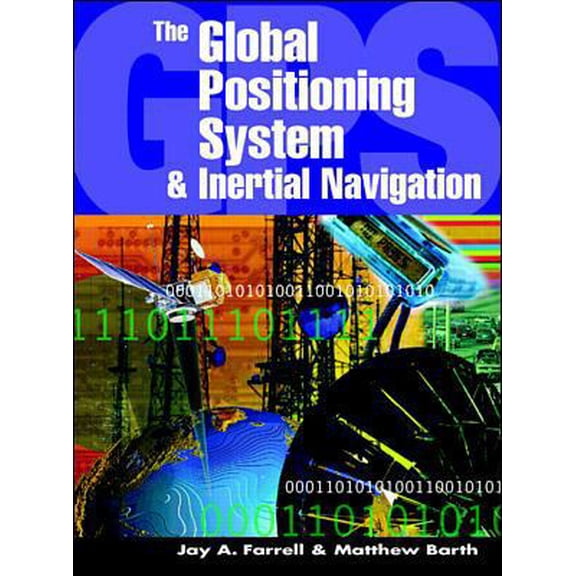 Pre-Owned The Global Positioning System & Inertial Navigation (Hardcover) 007022045X 9780070220454