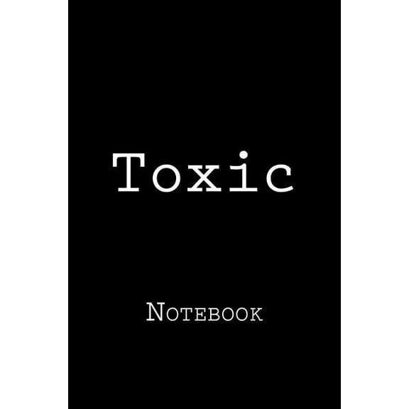 Toxic: Notebook (Paperback)