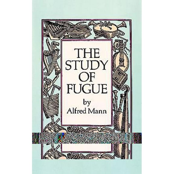 Dover Books on Music: Analysis The Study of Fugue, (Paperback)