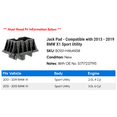 thumbnail image 2 of Jack Pad - Compatible with 2013 - 2019 BMW X1 Sport Utility 2014 2015 2016 2017 2018, 2 of 2