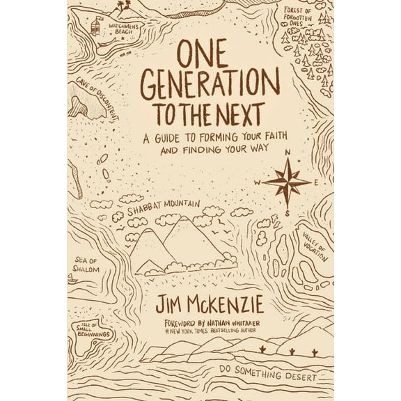 One Generation to the Next: A Guide to Forming Your Faith and Finding Your Way, (Paperback)