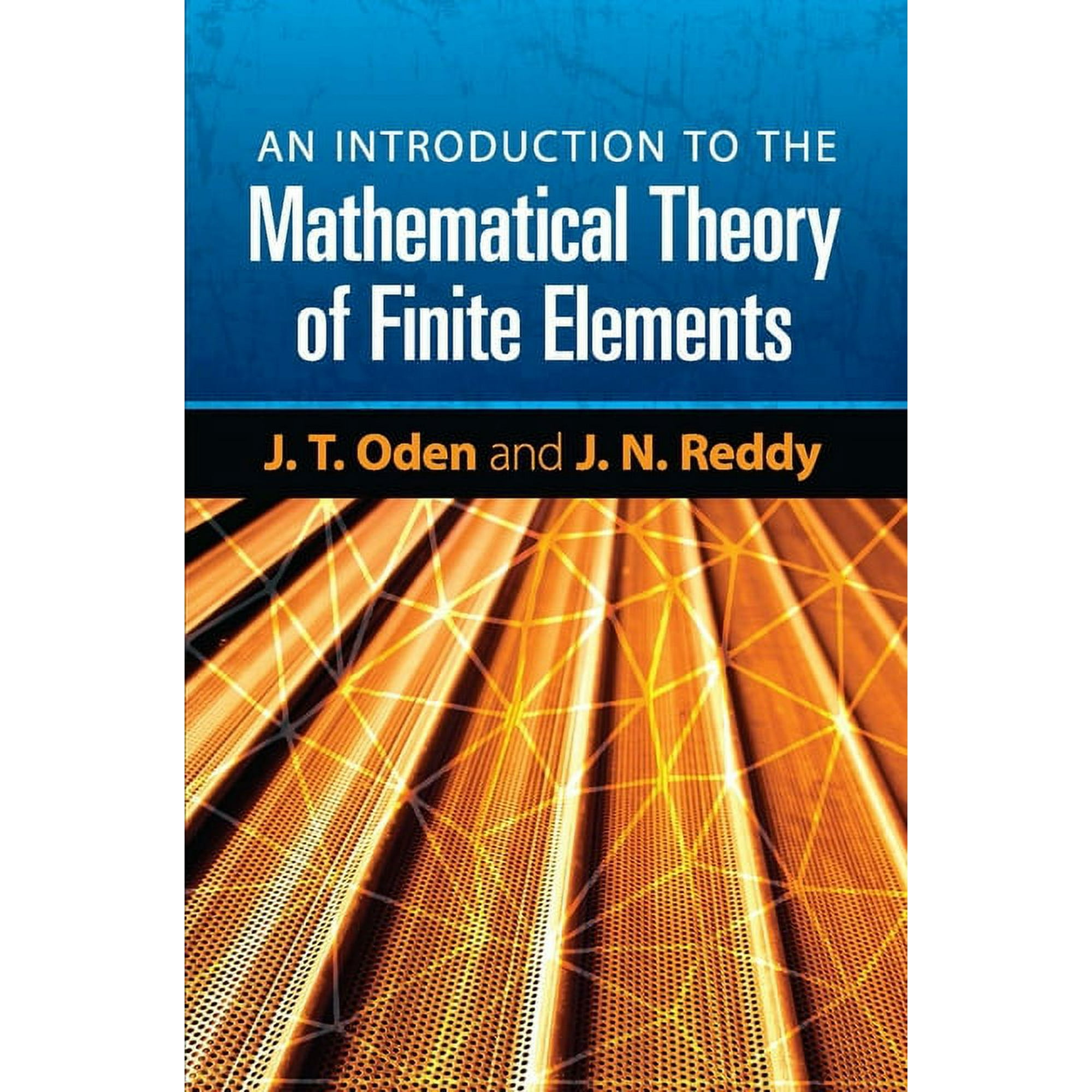 Dover Books on Engineering An Introduction to the Mathematical Theory of Finite Elements, (Paperback)