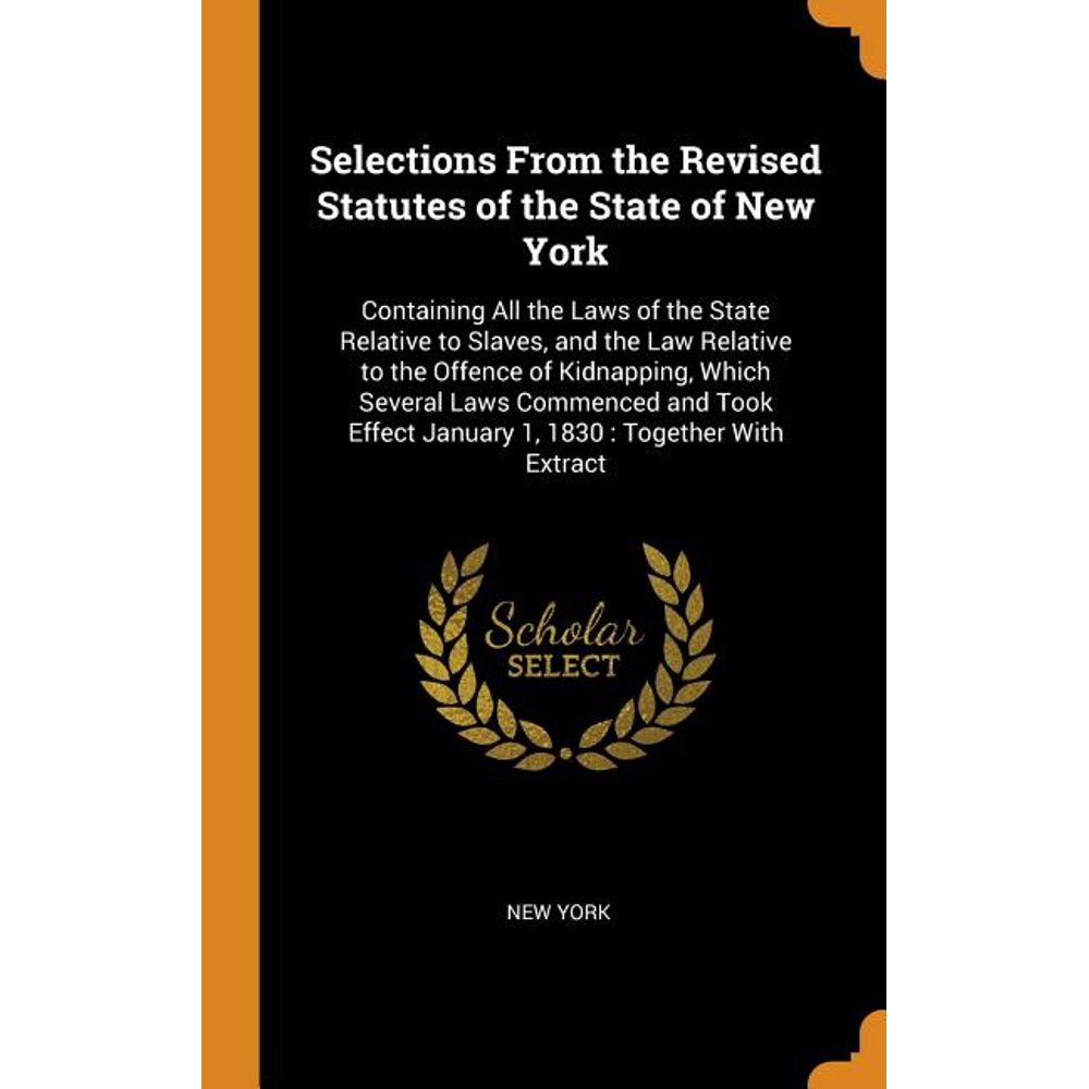 Selections from the Revised Statutes of the State of New York