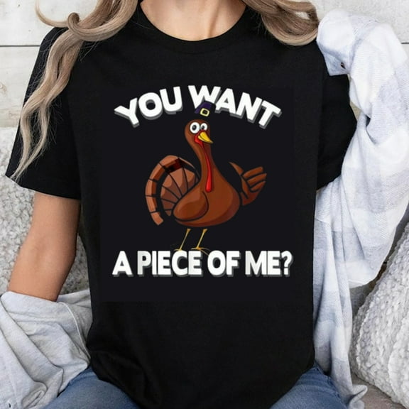 100% Cotton You Want A Piece Of Me Turkey Funny Thanksgiving Shirt For Women Men Humor T-Shirt Casual Top Holiday Gift