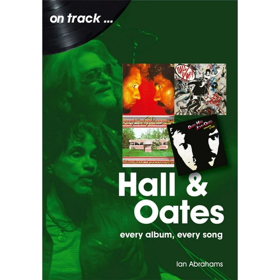 Hall and Oates: Every Album Every Song, (Paperback)