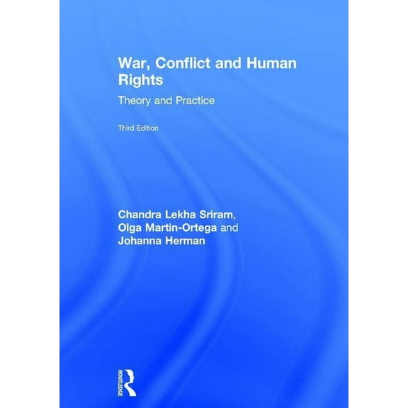 War, Conflict and Human Rights: Theory and Practice, (Hardcover)