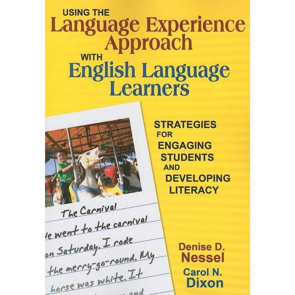 Using the Language Experience Approach With English Language Learners: Strategies for Engaging Students and Developing L, (Paperback)