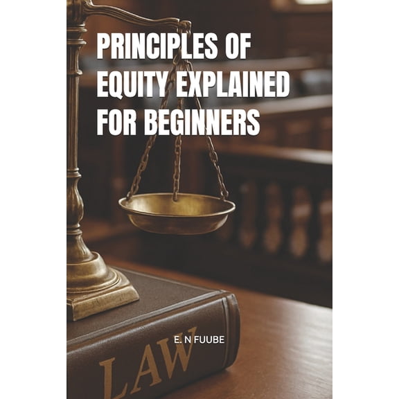 Principles of Equity Explained for Beginners, (Paperback)