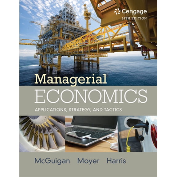 Pre-Owned Managerial Economics: Applications, Strategies and Tactics (Hardcover) 1305506383 9781305506381