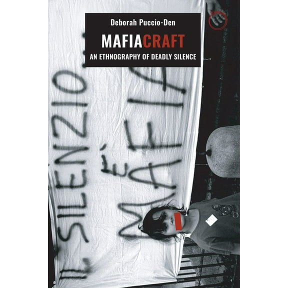 Mafiacraft : An Ethnography of Deadly Silence (Paperback)