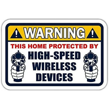Warning This Home Is Protected by High Speed Wireless Device pro-gun Funny Warning Vinyl Bumper Sticker Decal 4"x 6"