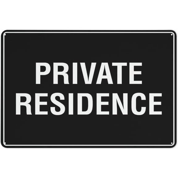 Private Residence Sign 12 X 8 Inches Aluminum Sign Reflective - Uv Protected, Waterproof, Weatherproof And Fade Resistant - 4Pre-Drilled Holes
