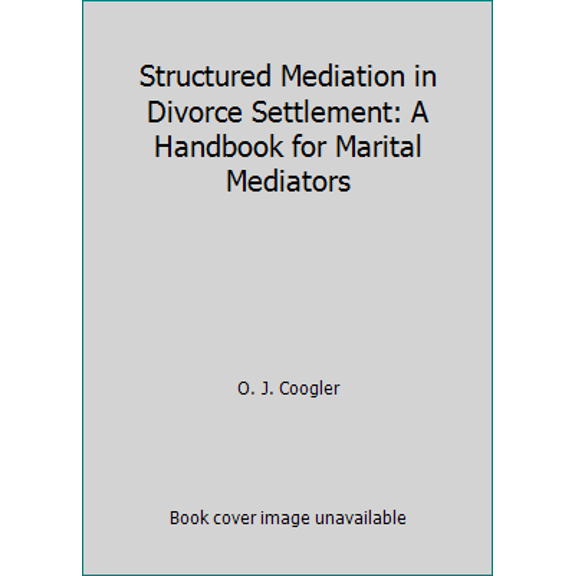 Pre-Owned Structured Mediation in Divorce Settlement: A Handbook for Marital Mediators (Hardcover) 0669023434 9780669023435