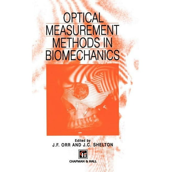 Optical Measurement Methods in Biomechanics, (Hardcover)