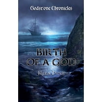 Godstone Chronicles Birth Of A God, Book 2, (Paperback)