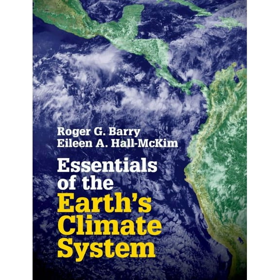 Essentials of the Earth's Climate System, (Paperback)