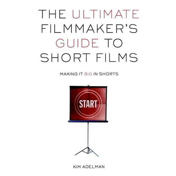Pre-Owned The Ultimate Filmmaker's Guide to Short Films: Making It Big in Shorts (Paperback) 0941188892 9780941188890