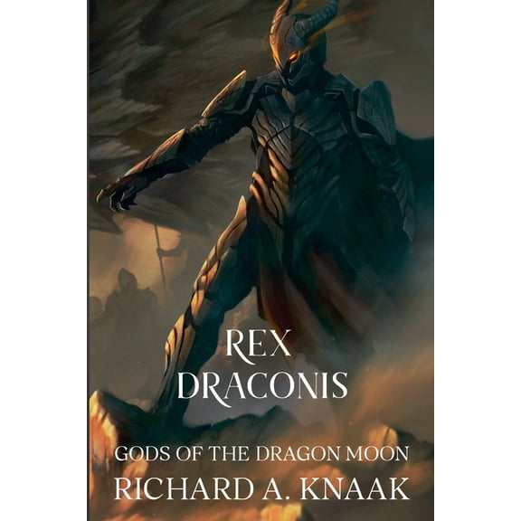 Rex Draconis: Gods of the Dragon Moon, (Paperback)