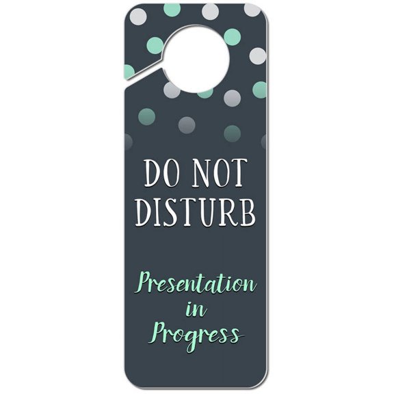 Do Not Disturb Presentation in Progress Plastic Door Knob Hanger Sign