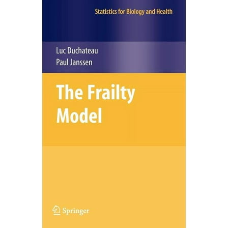 Statistics for Biology and Health The Frailty Model, (Hardcover)