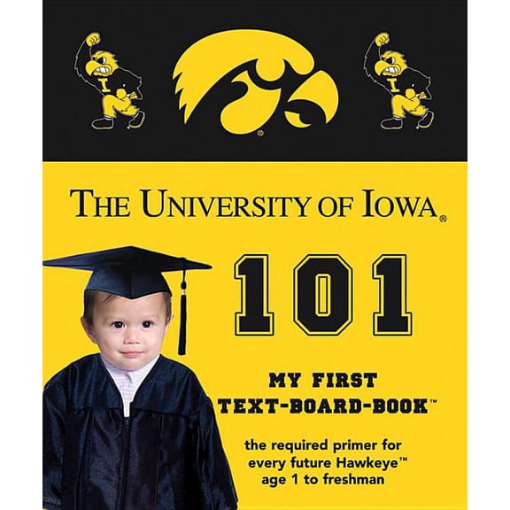 My First Text-Board-Book Univ of Iowa 101-Board, (Board Book)