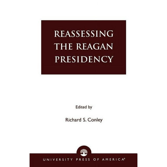 Reassessing the Reagan Presidency, (Paperback)