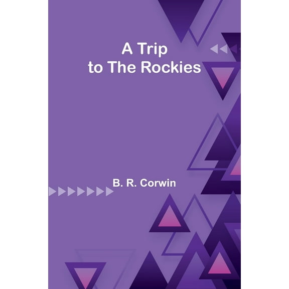 A Trip to the Rockies, (Paperback)