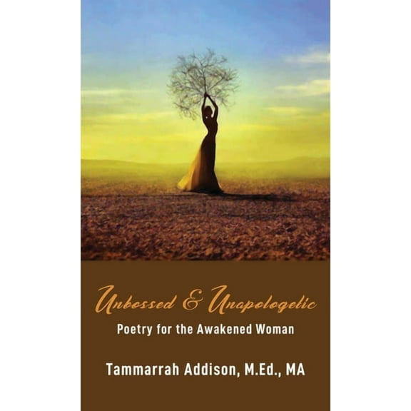 Unbossed & Unapologetic: Poetry for the Awakened Woman, (Paperback)