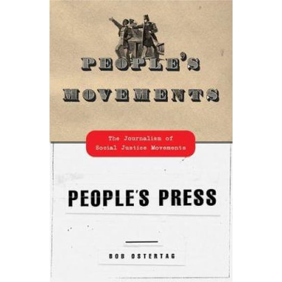 Pre-Owned People's Movements, People's Press : The Journalism of Social Justice Movements (Hardcover) 0807061646 9780807061640
