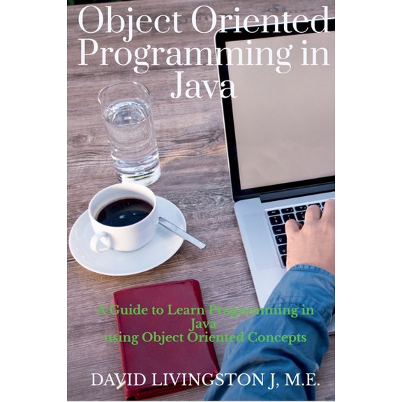 Object Oriented Programming in Java: A Guide to learn Programming in Java, (Paperback)