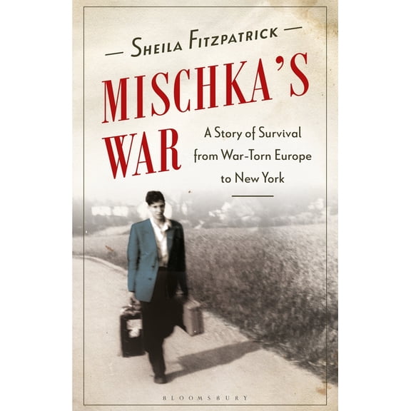 Mischka's War: A Story of Survival from War-Torn Europe to New York, (Paperback)