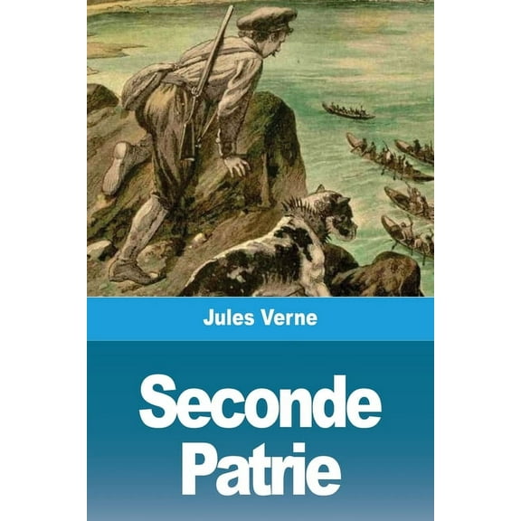 Seconde Patrie, (Paperback)