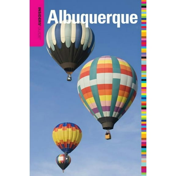 Insiders' Guide Series: Insiders' Guide® to Albuquerque (Edition 1) (Paperback)